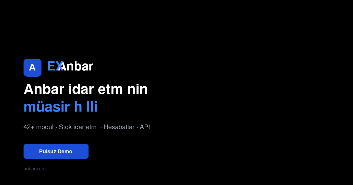 AnbarEX — Anbar və stok idarəetməsi